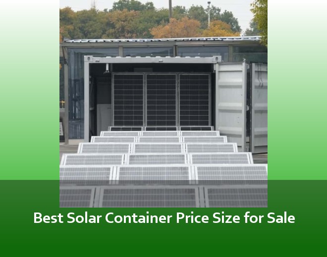 Best Solar Container Price Size for Sale